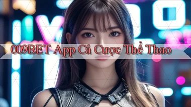009bet app cá cược thể thao