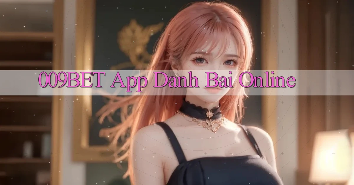 009bet app danh bai online