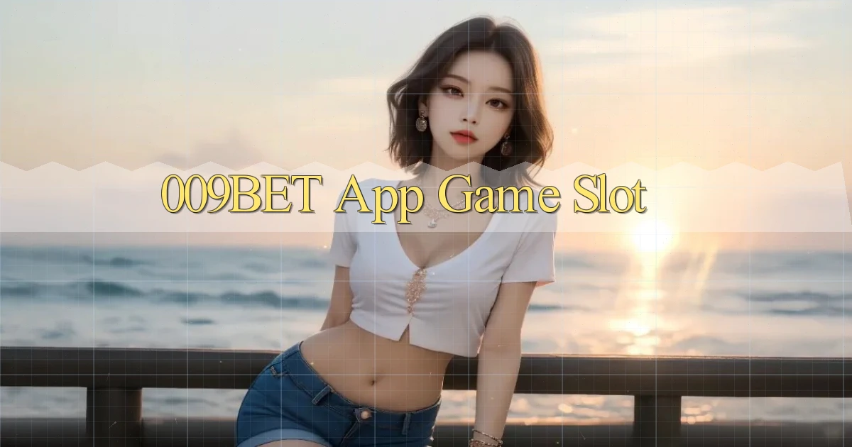 009bet app game slot