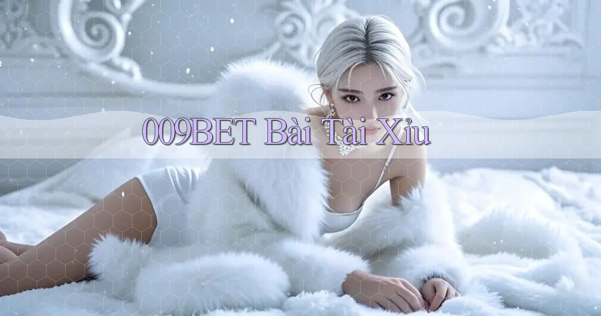 009bet bài tài xỉu