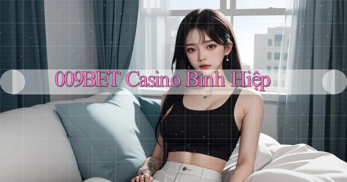 009bet casino bình hiệp