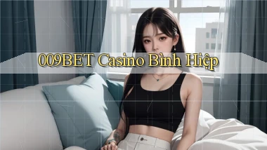 009bet casino bình hiệp