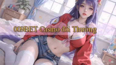 009bet casino đổi thưởng