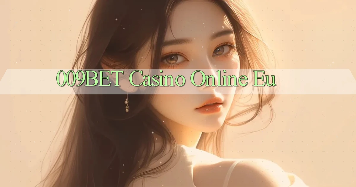 009bet casino online eu