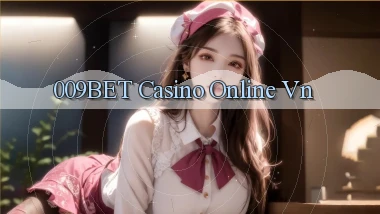 009bet casino online vn