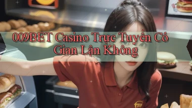 009bet casino trực tuyến có gian lận không