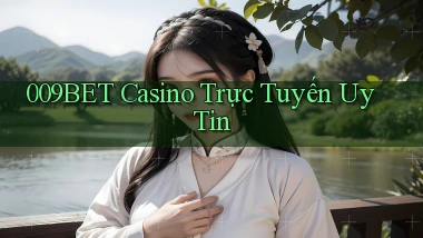 009bet casino trực tuyến uy tín
