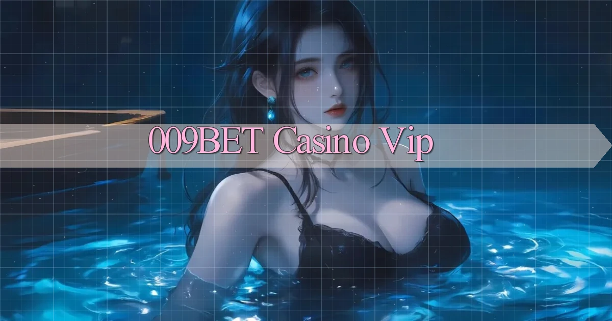009bet casino vip