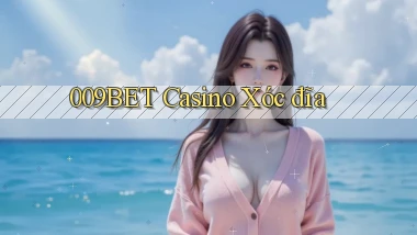 009bet casino xóc đĩa