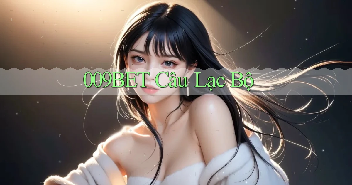 009bet  câu lạc bộ