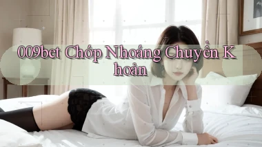 009bet chớp nhoáng chuyển khoản