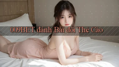 009bet  đánh bài đổi thẻ cào