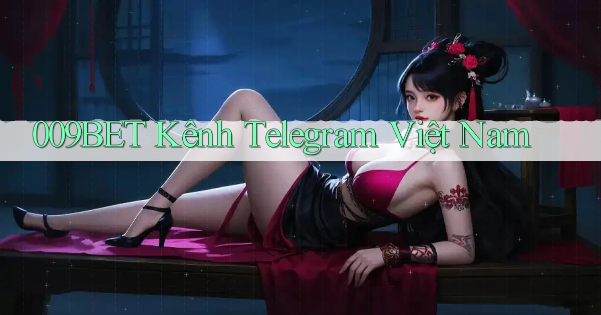 009bet kênh telegram việt nam
