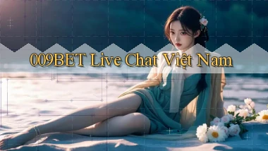 009bet live chat việt nam