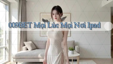 009bet mọi lúc mọi nơi ipad