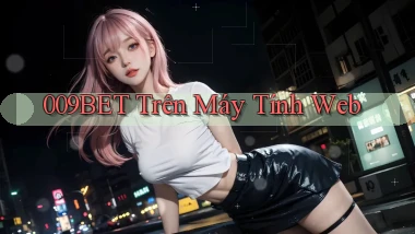 009bet trên máy tính web