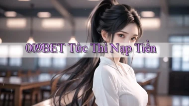009bet tức thì nạp tiền