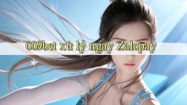 009bet xử lý ngay zalopay