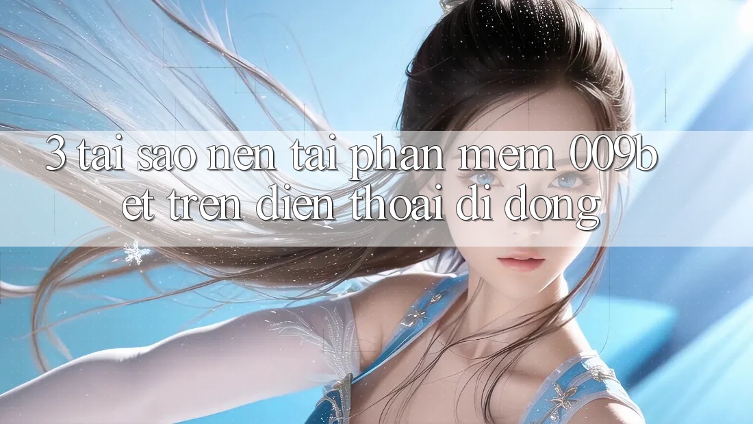 3. Tại Sao Nên Tải Phần mềm 009bet Trên Điện Thoại Di Động?