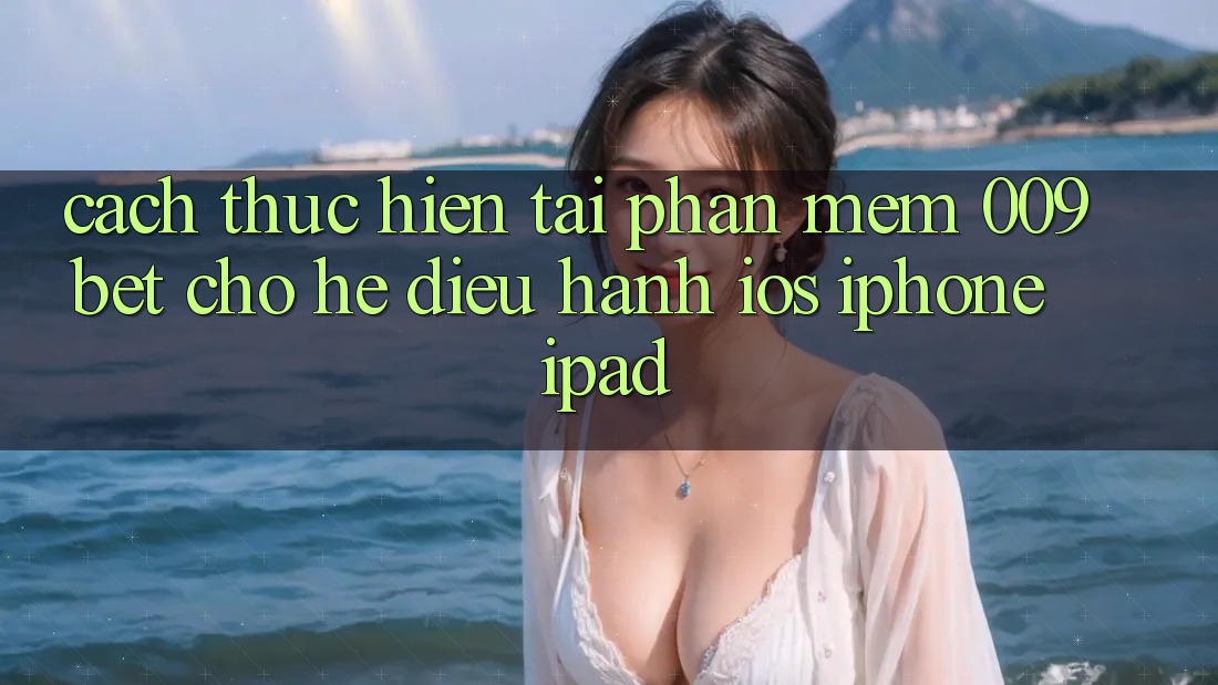 Cách thực hiện Tải Phần mềm 009bet Cho Hệ Điều Hành iOS (iPhone/iPad)