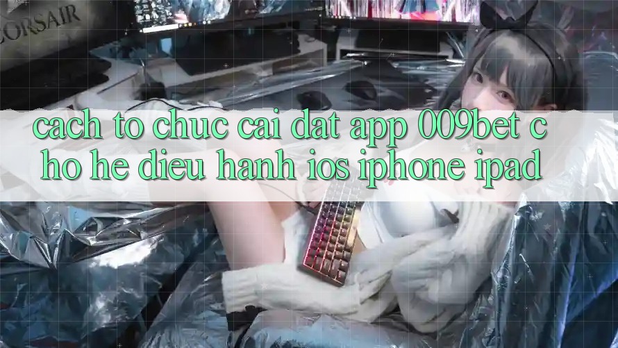 Cách tổ chức Cài đặt App 009bet Cho Hệ Điều Hành iOS (iPhone/iPad)