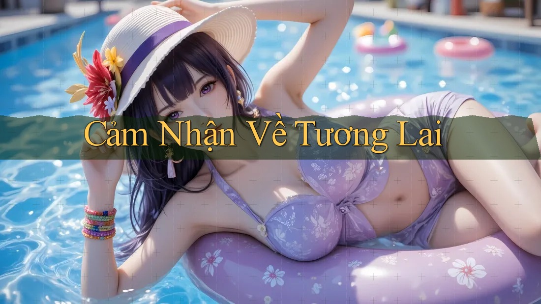 Cảm Nhận Về Tương Lai