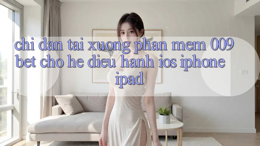 Chỉ dẫn Tải xuống Phần mềm 009bet Cho Hệ Điều Hành iOS (iPhone/iPad)
