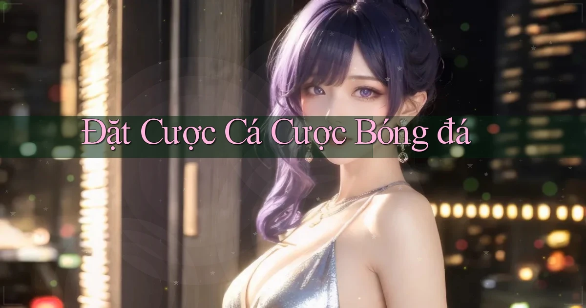 Đặt cược Cá cược bóng đá