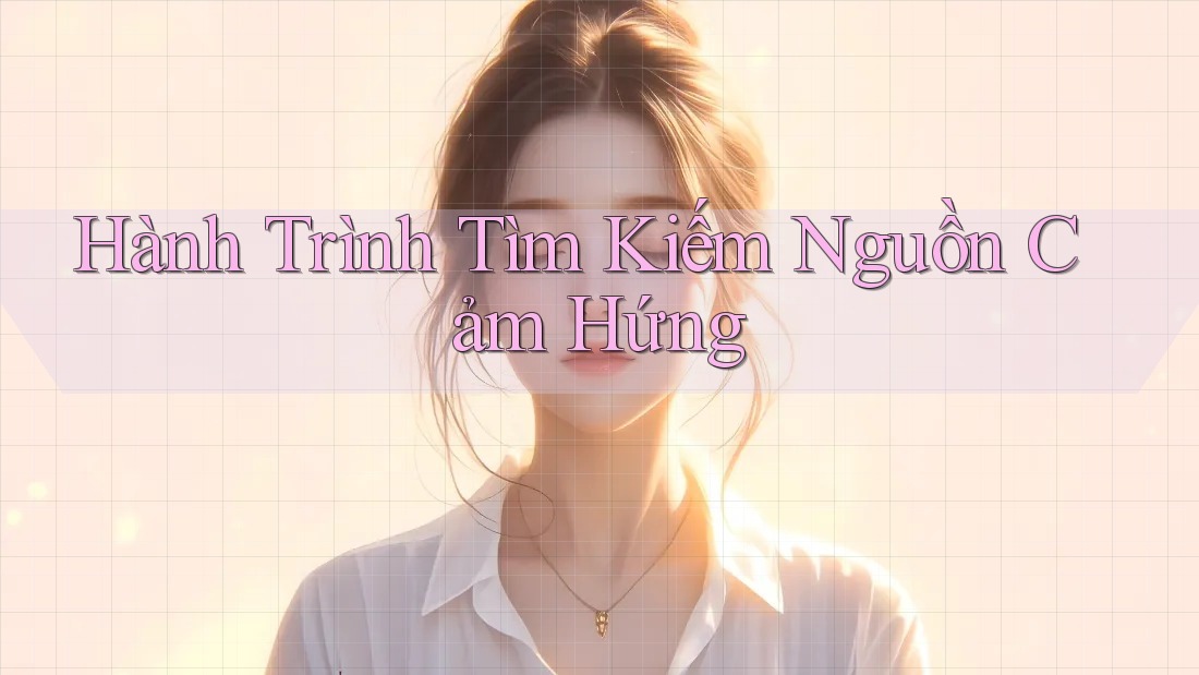 Hành Trình Tìm Kiếm Nguồn Cảm Hứng