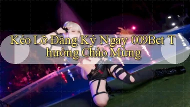 kẻo lỡ đăng ký ngay 009bet thưởng chào mừng
