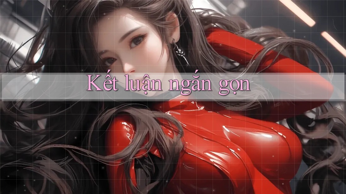 Kết luận ngắn gọn