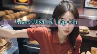 mẹo 009bet dễ tiếp cận