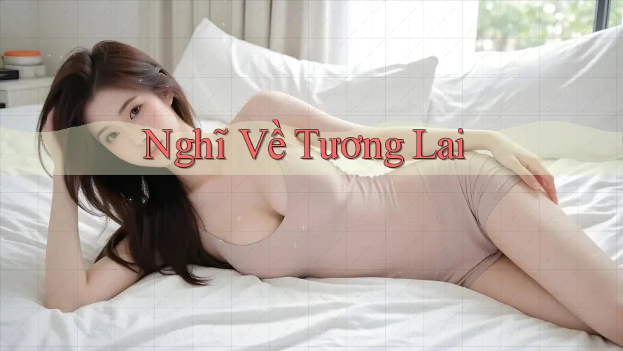 Nghĩ Về Tương Lai Nghĩ Về Tương Lai