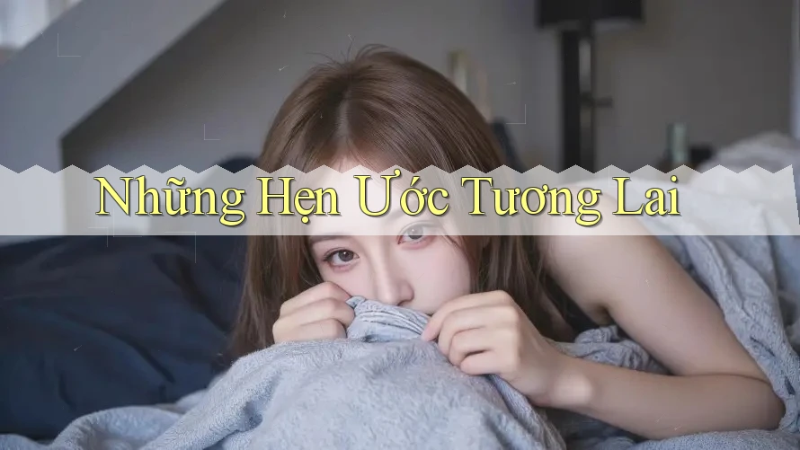 Những Hẹn Ước Tương Lai