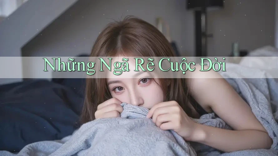 Những Ngã Rẽ Cuộc Đời