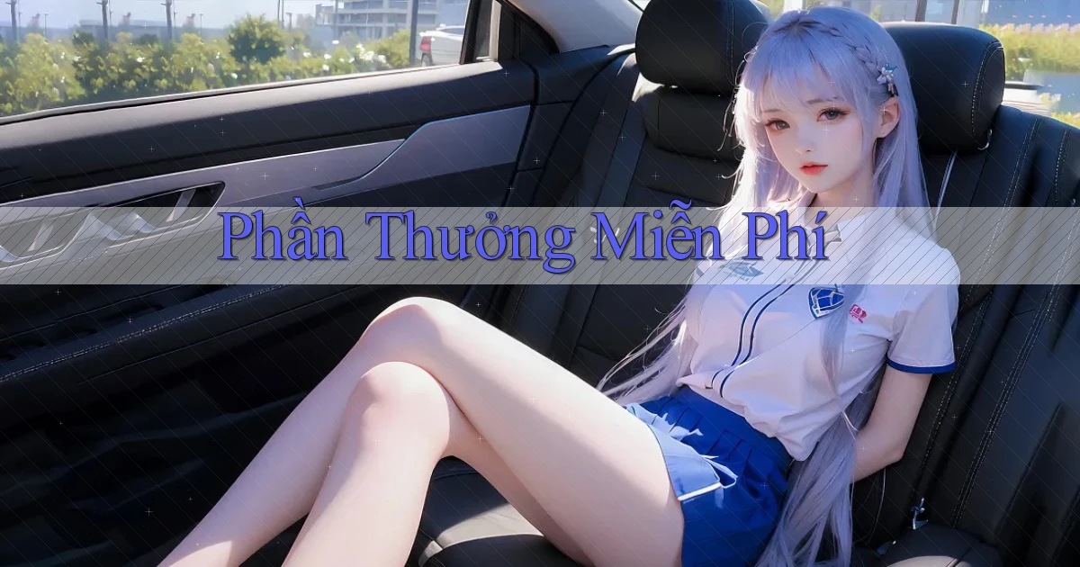 Phần thưởng Miễn phí