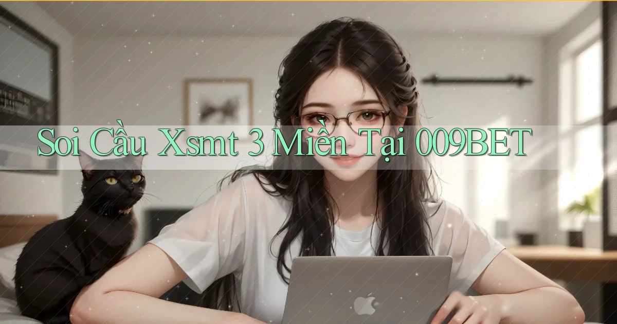 soi cầu xsmt 3 miền tại 009bet