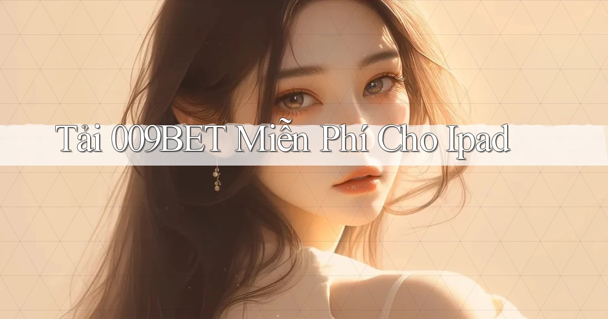 tải 009bet miễn phí cho ipad