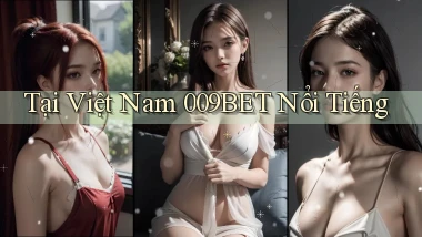 tại việt nam 009bet nổi tiếng