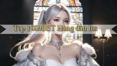 top 1 009bet hàng đầu ios